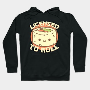 Licensed to roll sushi - Sushiya Hoodie